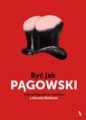 Być jak Pągowski.