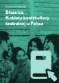 Błaźnice. Kobiety kontrkultury teatralnej w Polsce