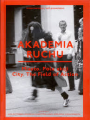 Akademia Ruchu. Miasto. Pole akcji/City. The Field of Action