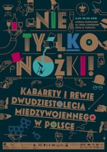 Nie tylko nóżki! Kabarety i rewie dwudziestolecia międzywojennego w Polsce