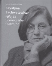 Krystyna Zachwatowicz-Wajda. Scenografie teatralne