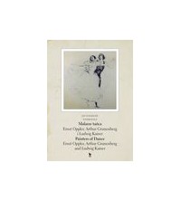 Malarze tańca. Ernst Oppler, Arthur Grunenberg i Ludwig Kainer/ Painters of Dance