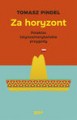 Za horyzont. Polaków latynoamerykańskie przygody
