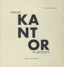 Tadeusz Kantor w Cricotece, zapiski z lat1983-1985