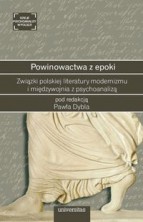 logo Powinowactwa z epoki. Związki polskiej literatury modernizmu i międzywojnia z psychoanalizą