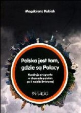 logo Polska jest tam, gdzie są Polacy. Kondycja emigranta w dramacie polskim po II wojnie światowej