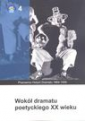 Wokół dramatu poetyckiego XX wieku