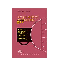 logo Poznańscy Offeusze. Teatr alternatywny Poznania po 1989 roku jako zjawisko artystyczne, spoeczne i kulturotwórcze