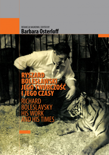 zdjęcie Ryszard Bolesławski. Jego twórczość i jego czasy/Richard Boleslavsky. His Work and His Times