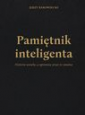 Pamiętnik inteligenta. Historie wesołe, a ogromnie przez to smutne