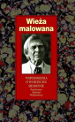 Wieża malowana. Wspomnienia o Wojciechu Siemionie