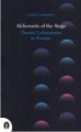 Alchemists of the Stage. Theatre Laboratories in Europe