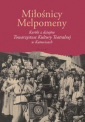 Miłośnicy Melpomeny. Kartki z dziejów Towarzystwa Kultury Teatralnej w Katowicach