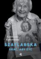 Szaflarska. Grać, aby żyć