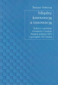 Między konwencją a innowacją. Szkice o polskim dramacie i teatrze w drugiej połowie XIX i początku XX wieku.