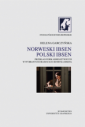Norweski Ibsen. Polski Ibsen. Przekład form adresatywnych w wybranych dramatach Henryka Ibsena