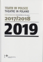 Teatr w Polsce 2019 (dokumentacja sezonu 2017/2018)