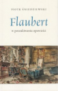 Flaubert - w poszukiwaniu opowieści