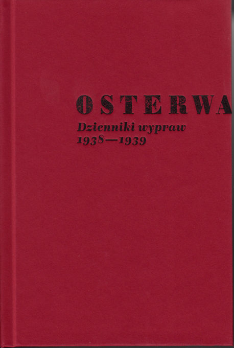 zdjęcie Osterwa. Dzienniki wypraw 1938-1939