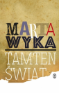 Tamten świat. Szkice literackie dawne i nowe