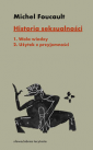 Historia seksualności. Tom 1: Wola wiedzy, tom 2: Użytek z przyjemności