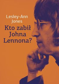 logo Kto zabił Johna Lennona?