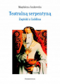 Teatralną serpentyną. Zapiski z Lublina