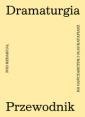 Dramaturgia. Przewodnik