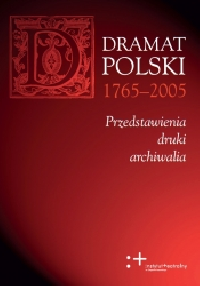 logo Dramat polski 1765-2005. Przedstawienia, druki, archiwalia, tom 1-3