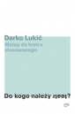 Wstęp do teatru stosowanego. Do kogo należy teatr?
