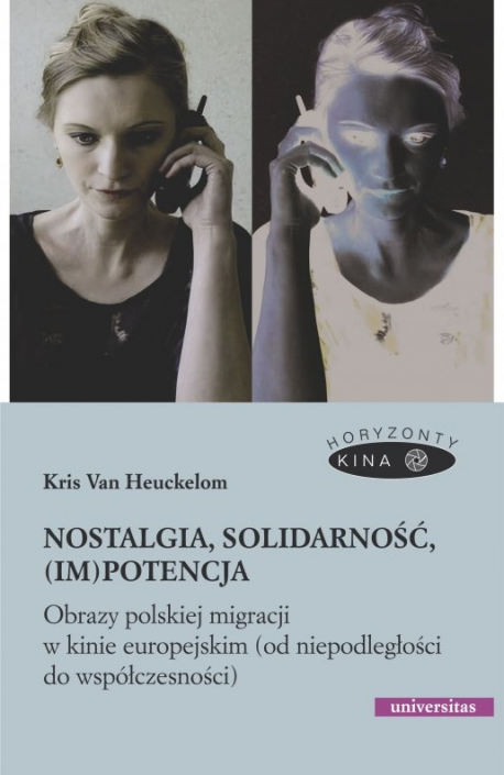 zdjęcie Nostalgia, solidarność, (im)potencja. Obrazy polskiej migracji w kinie europejskim (od niepodległości do współczesności)