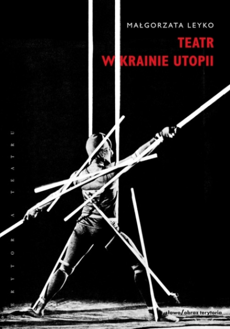 zdjęcie Teatr w krainie utopii. Monte Verita, Mathildenhohe, Hellerau, Goetheanum, Bauhaus