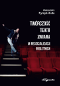 Twórczość, teatr, zmiana w resocjalizacji nieletnich