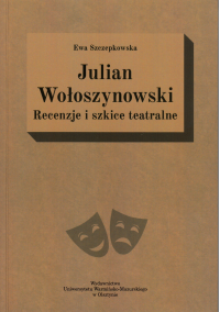 logo Julian Wołoszynowski. Recenzje i szkice teatralne