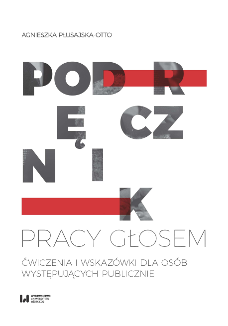 zdjęcie Podręcznik pracy głosem. Ćwiczenia i wskazówki dla osób występujących publicznie