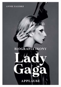 logo Lady Gaga: Applause. Biografia ikony