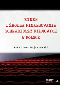 logo Rynek i źródła finansowania scenariuszy filmowych w Polsce