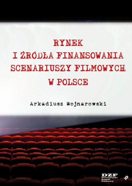 zdjęcie Rynek i źródła finansowania scenariuszy filmowych w Polsce