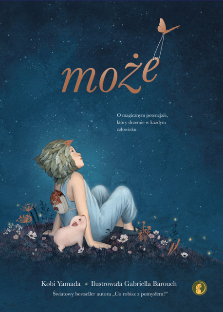 zdjęcie Może. O magicznym potencjale, który drzemie w każdym człowieku