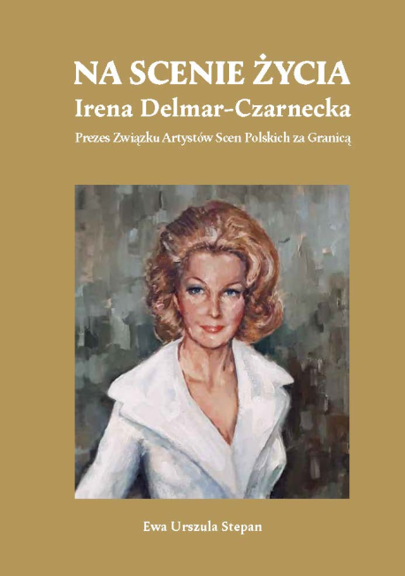 zdjęcie Na scenie życia. Irena Delmar-Czarnecka