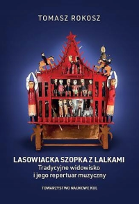 logo Lasowiacka szopka z lalkami. Tradycyjne widowisko i jego repertuar muzyczny