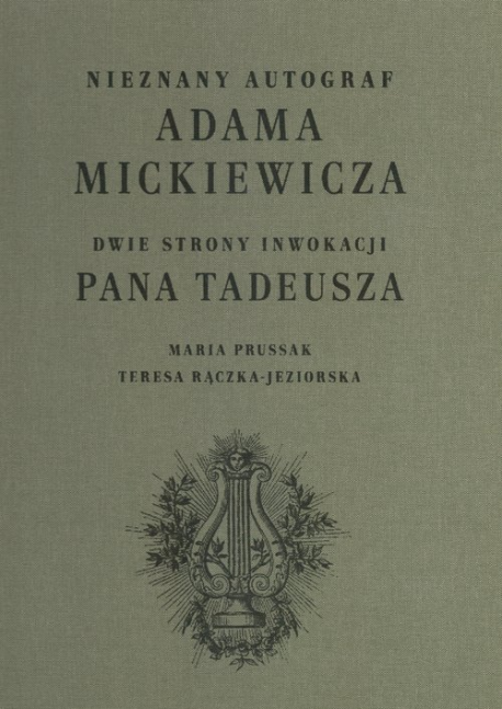 zdjęcie Nieznany autograf Adama Mickiewicza. Dwie strony inwokacji "Pana Tadeusza"