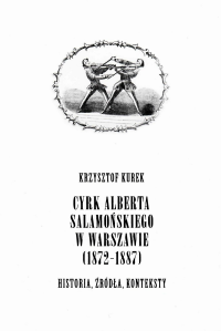 logo Cyrk Alberta Salamońskiego w Warszawie (1872-1887). Historia, źródła, konteksty