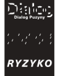 Dialog Puzyny. Ryzyko