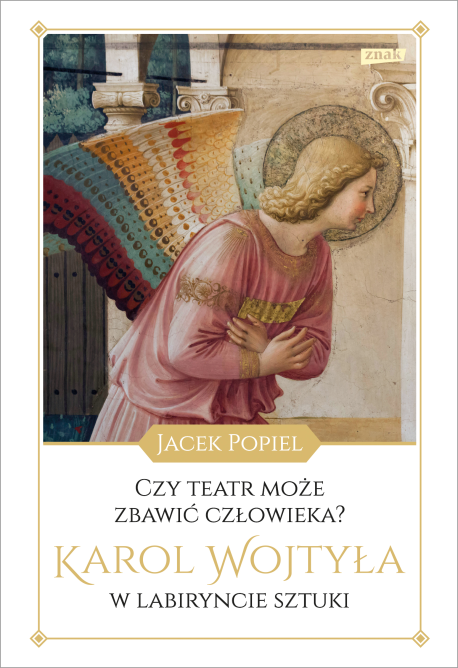 zdjęcie Czy teatr może zbawić człowieka? Karol Wojtyła w labiryncie sztuki