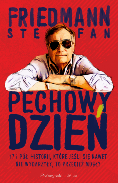 zdjęcie Pechowy dzień. 17 i pół historii, które jeśli się nawet nie wydarzyły, to przecież mogły