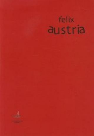 zdjęcie Felix Austria - dekonstrukcja mitu? Dramat i teatr austriacki od początku XX wieku