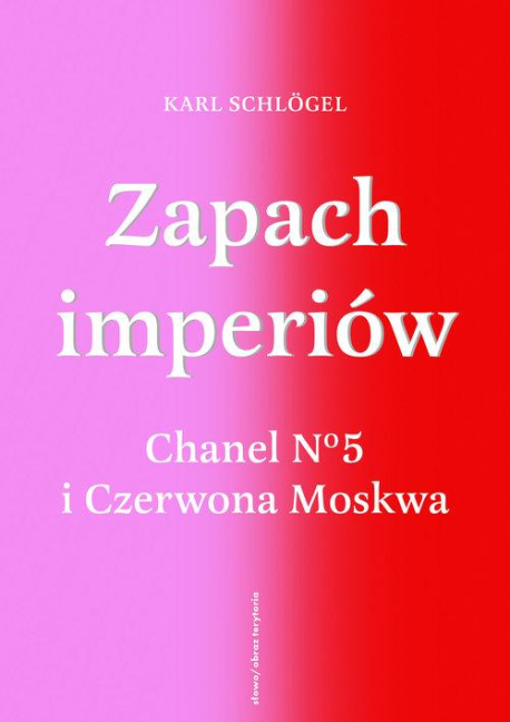 zdjęcie Zapach imperiów. Chanel 5 i Czerwona Moskwa