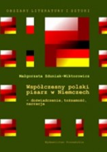 logo Współczesny polski pisarz w Niemczech - doświadczenie, tożsamość, narracja.