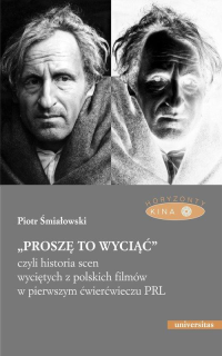 logo „Proszę to wyciąć”, czyli historia scen wyciętych z polskich filmów w pierwszym ćwierćwieczu PRL